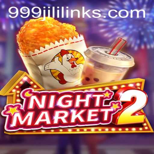 Dive into the Thrilling World of NightMarket2 with 999JILI